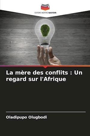 La mère des conflits : Un regard sur l'Afrique