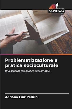 Problematizzazione e pratica socioculturale