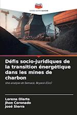 Défis socio-juridiques de la transition énergétique dans les mines de charbon