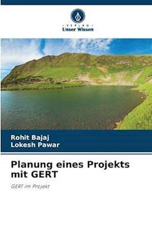 Planung eines Projekts mit GERT