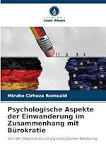 Psychologische Aspekte der Einwanderung im Zusammenhang mit Bürokratie