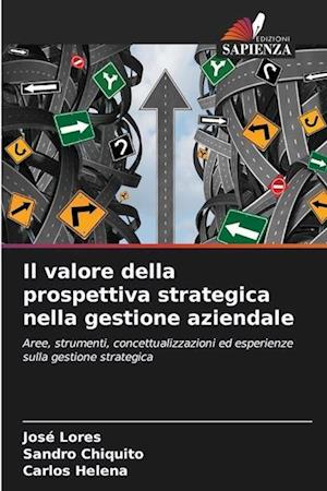 Il valore della prospettiva strategica nella gestione aziendale