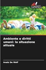 Ambiente e diritti umani: la situazione attuale