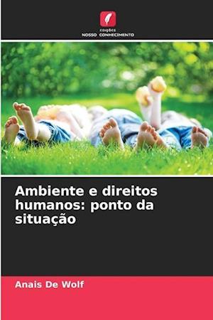 Ambiente e direitos humanos: ponto da situação