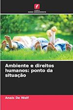 Ambiente e direitos humanos: ponto da situação