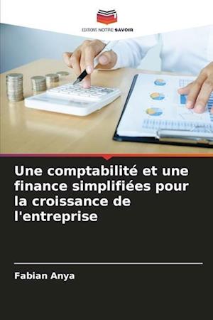 Une comptabilité et une finance simplifiées pour la croissance de l'entreprise