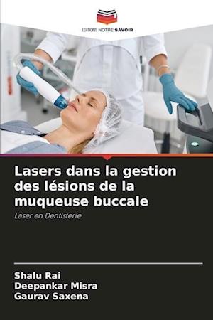 Lasers dans la gestion des lésions de la muqueuse buccale