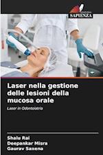 Laser nella gestione delle lesioni della mucosa orale
