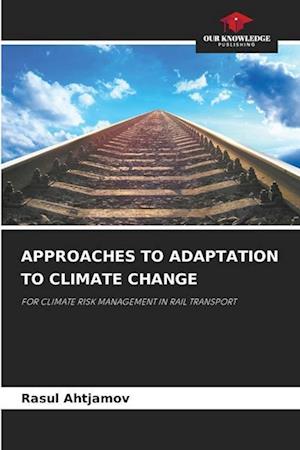 APPROACHES TO ADAPTATION TO CLIMATE CHANGE