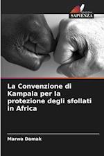 La Convenzione di Kampala per la protezione degli sfollati in Africa