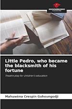 Little Pedro, who became the blacksmith of his fortune