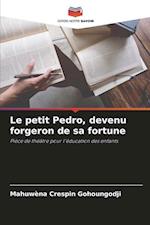 Le petit Pedro, devenu forgeron de sa fortune