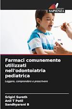 Farmaci comunemente utilizzati nell'odontoiatria pediatrica