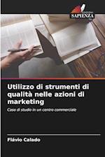 Utilizzo di strumenti di qualità nelle azioni di marketing