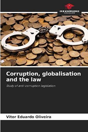 Corruption, globalisation and the law