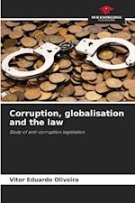 Corruption, globalisation and the law