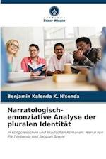 Narratologisch-emonziative Analyse der pluralen Identität