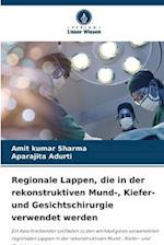 Regionale Lappen, die in der rekonstruktiven Mund-, Kiefer- und Gesichtschirurgie verwendet werden