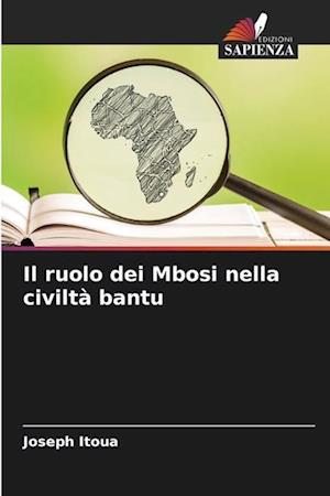 Il ruolo dei Mbosi nella civiltà bantu