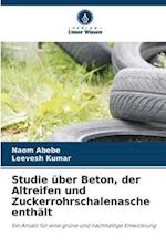 Studie über Beton, der Altreifen und Zuckerrohrschalenasche enthält