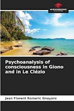 Psychoanalysis of consciousness in Giono and in Le Clézio