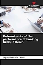 Determinants of the performance of banking firms in Benin