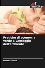 Pratiche di economia verde a vantaggio dell'ambiente