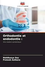 Orthodontie et endodontie :