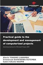 Practical guide to the development and management of computerized projects