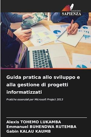 Guida pratica allo sviluppo e alla gestione di progetti informatizzati