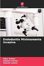 Endodontia Minimamente Invasiva