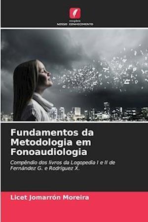 Fundamentos da Metodologia em Fonoaudiologia