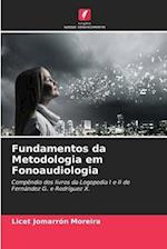 Fundamentos da Metodologia em Fonoaudiologia