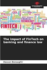 The impact of FinTech on banking and finance law