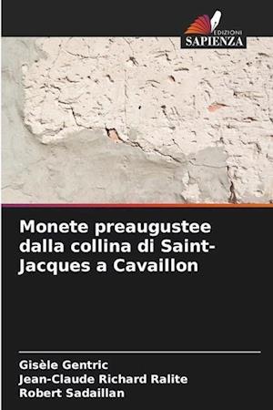 Monete preaugustee dalla collina di Saint-Jacques a Cavaillon