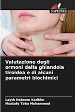 Valutazione degli ormoni della ghiandola tiroidea e di alcuni parametri biochimici