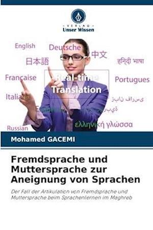 Fremdsprache und Muttersprache zur Aneignung von Sprachen