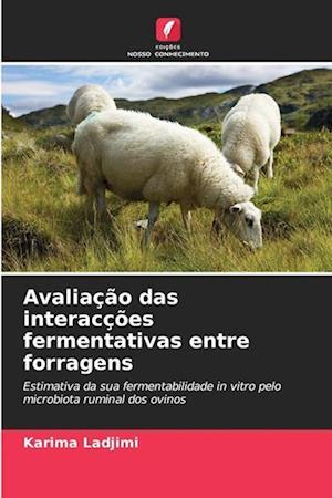 Avaliação das interacções fermentativas entre forragens