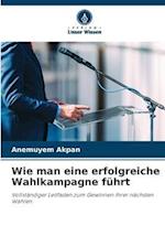 Wie man eine erfolgreiche Wahlkampagne führt