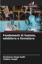 Fondamenti di fusione, saldatura e formatura