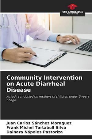 Community Intervention on Acute Diarrheal Disease