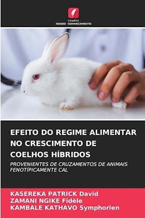 EFEITO DO REGIME ALIMENTAR NO CRESCIMENTO DE COELHOS HÍBRIDOS