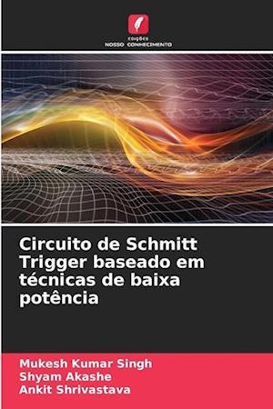 Circuito de Schmitt Trigger baseado em técnicas de baixa potência