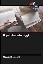 Il patrimonio oggi