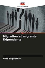 Migration et migrants Dépendants