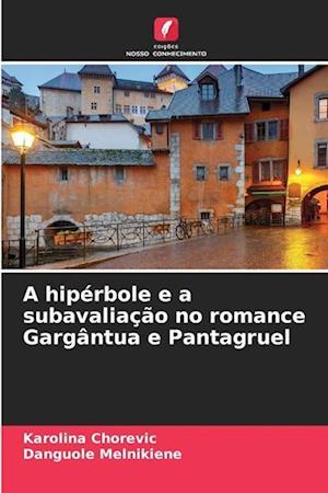 A hipérbole e a subavaliação no romance Gargântua e Pantagruel