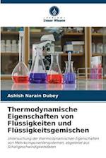 Thermodynamische Eigenschaften von Flüssigkeiten und Flüssigkeitsgemischen