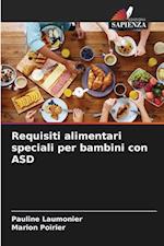 Requisiti alimentari speciali per bambini con ASD