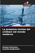 La presenza sociale dei cristiani nel mondo moderno