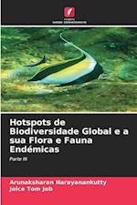 Hotspots de Biodiversidade Global e a sua Flora e Fauna Endémicas